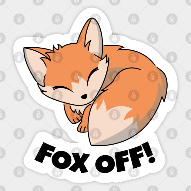 Fox Off! Sticker by ShirtBricks